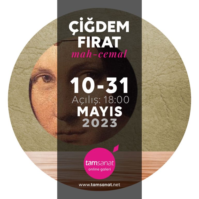 Çiğdem Fırat online sergi afişi