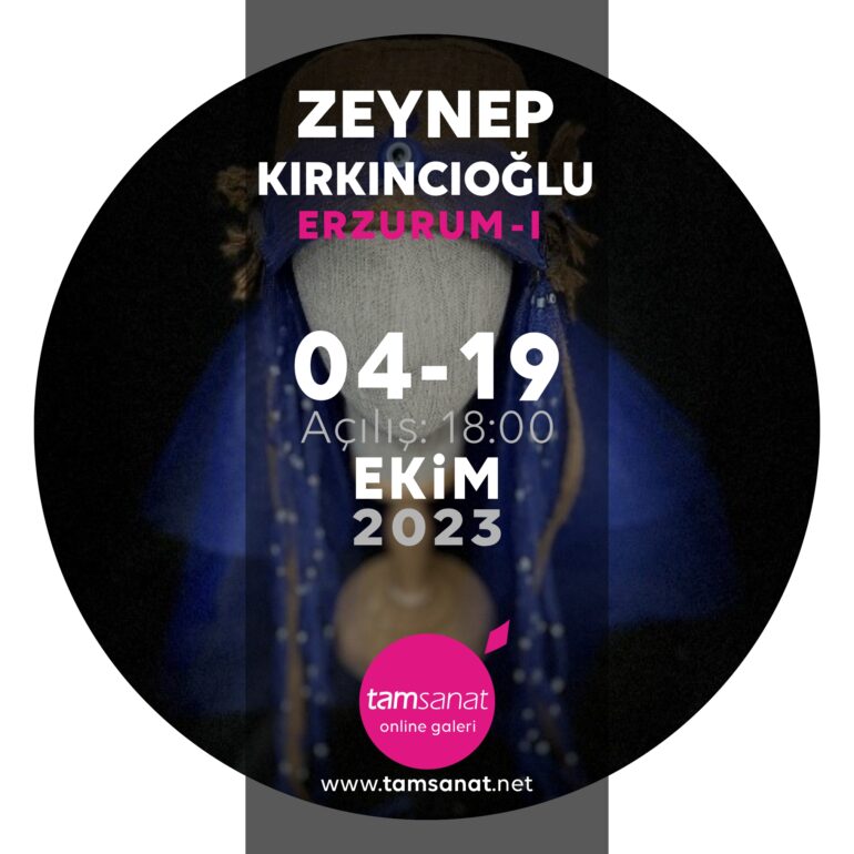 Zeynep Kırkıncıoğlu erzurum Online sergi afişi